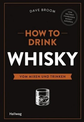 Accessoires & Bücher - How to Drink Whisky, Dave Broom Accessoires & Bücher - How to Drink Whisky, Dave Broom
